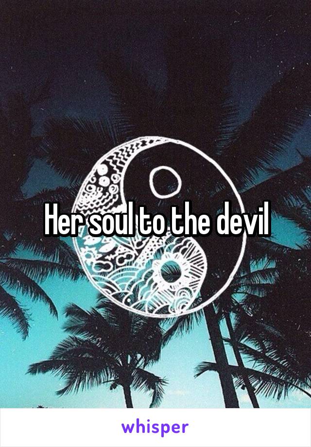 Her soul to the devil