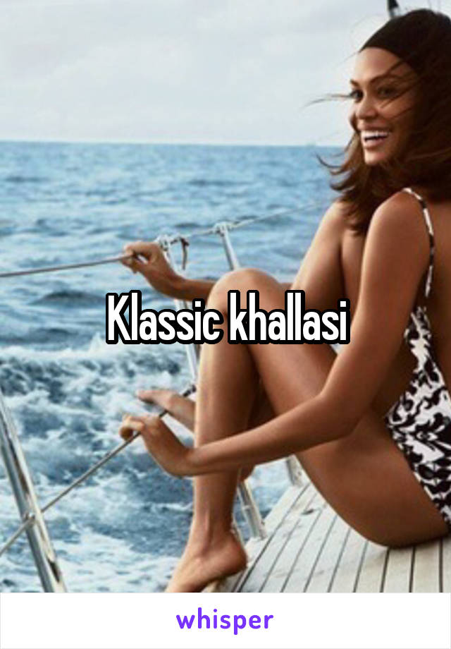 Klassic khallasi