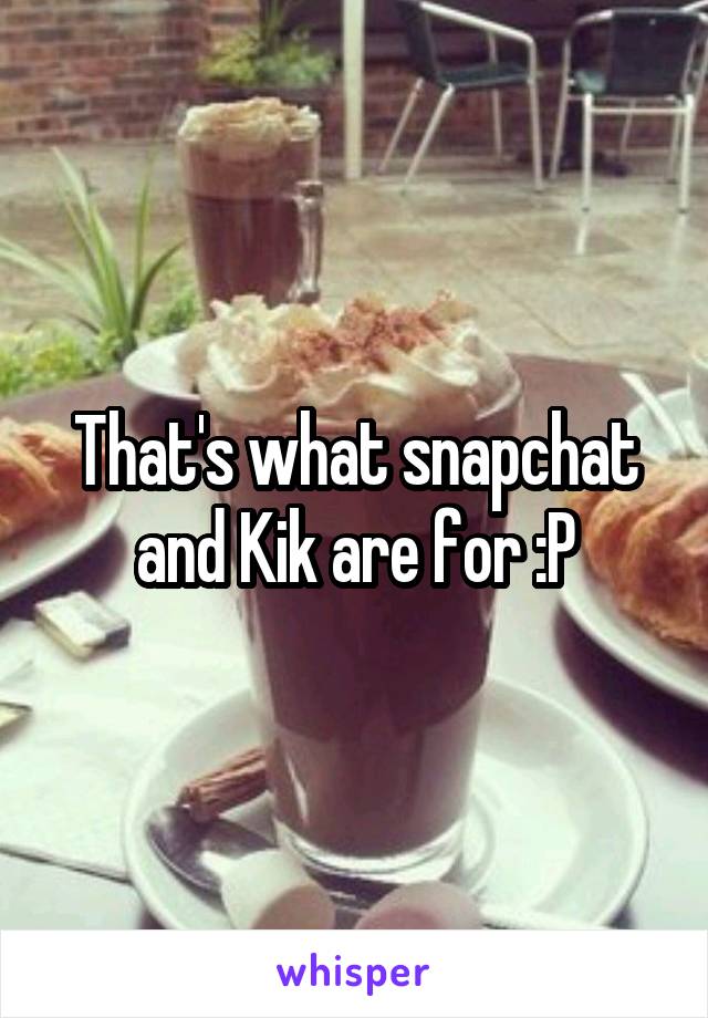 That's what snapchat and Kik are for :P