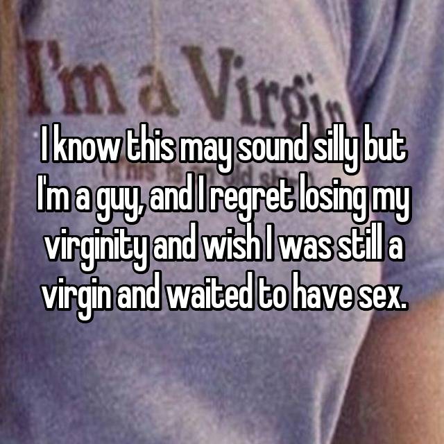 I regret losing my virginity
