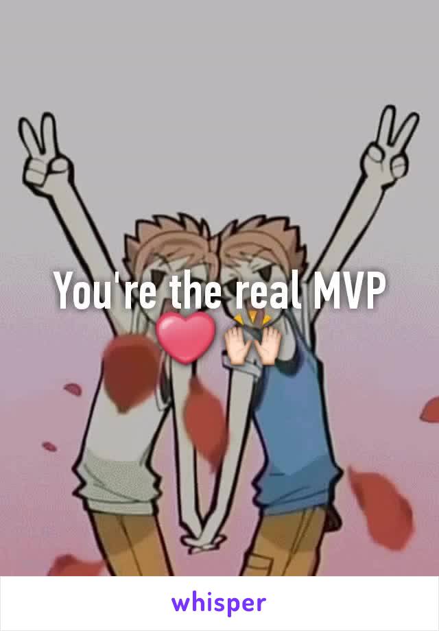 You're the real MVP ❤🙌