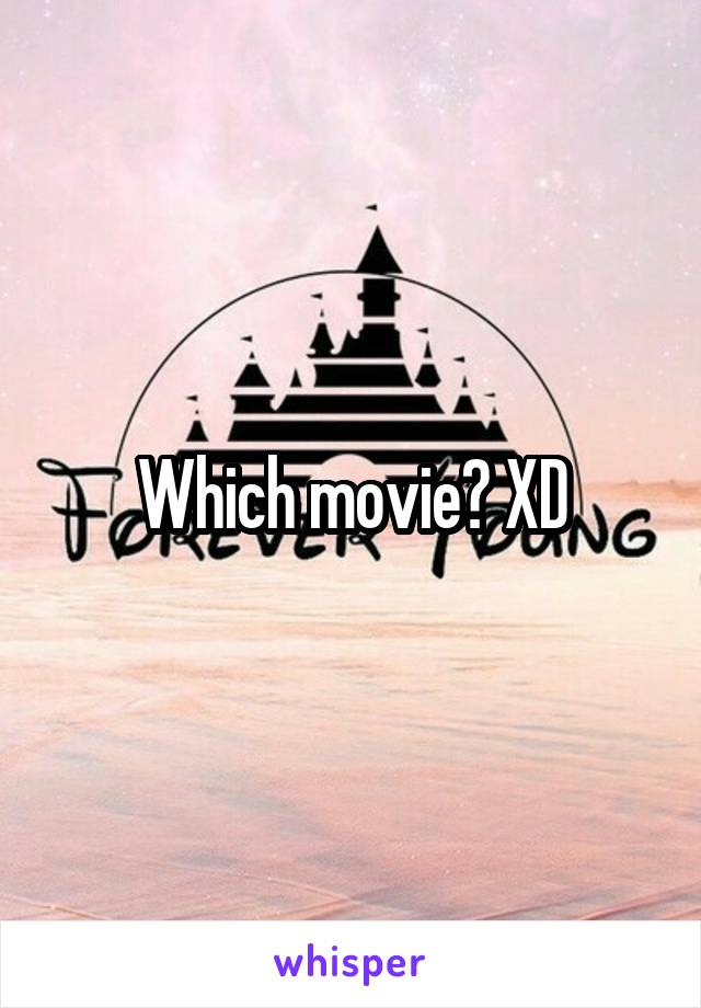 Which movie? XD