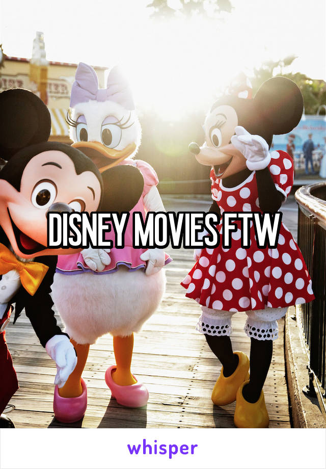 DISNEY MOVIES FTW