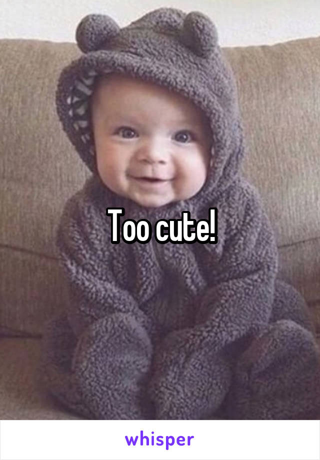 Too cute!