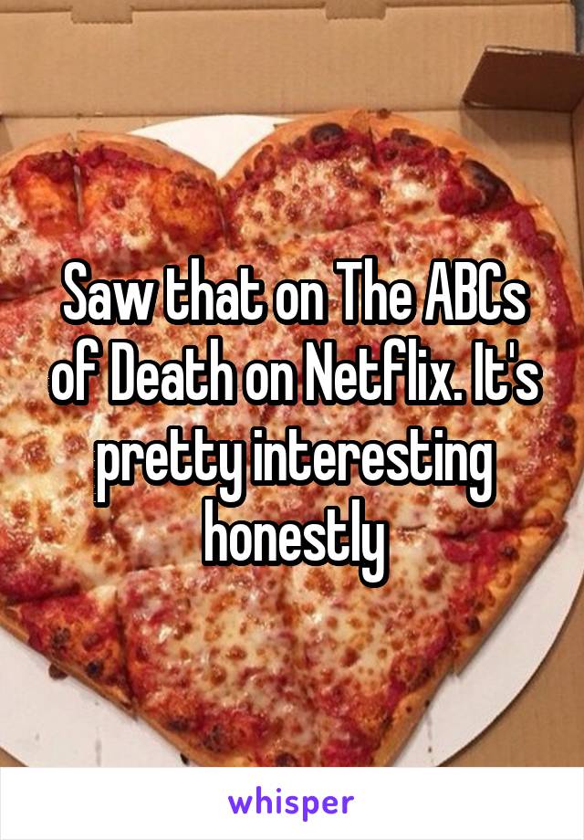 Saw that on The ABCs of Death on Netflix. It's pretty interesting honestly