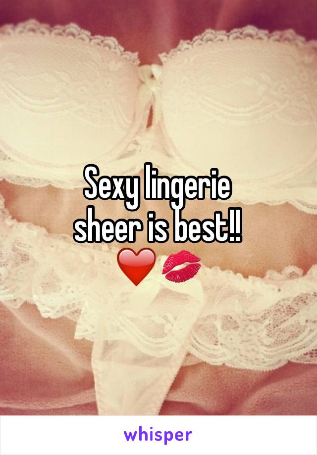 Sexy lingerie
sheer is best!!
❤️💋