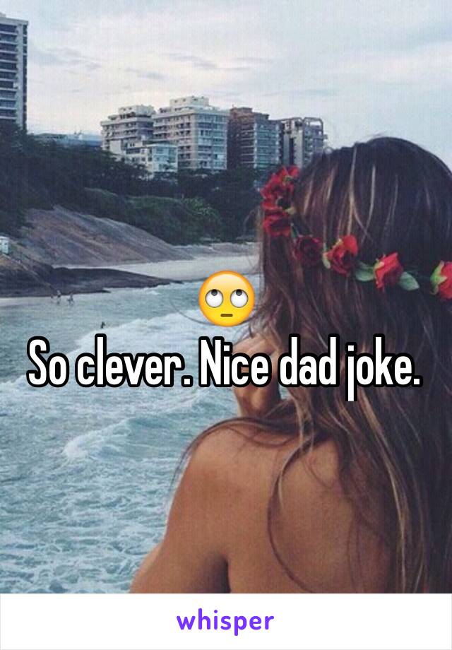 🙄
So clever. Nice dad joke.