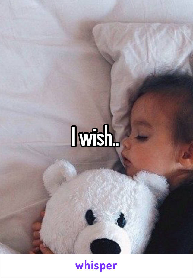 I wish.. 