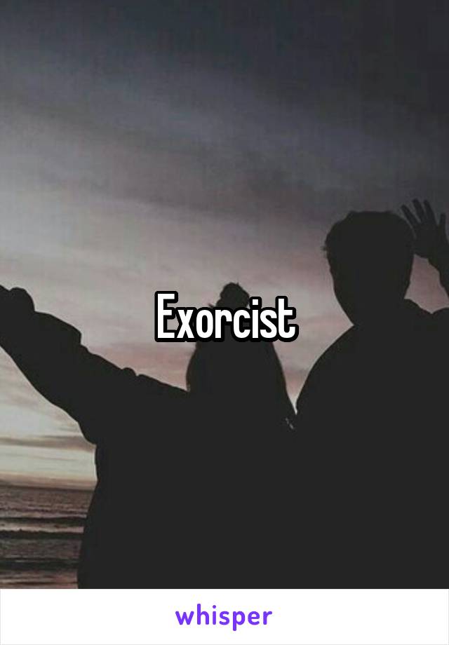 Exorcist