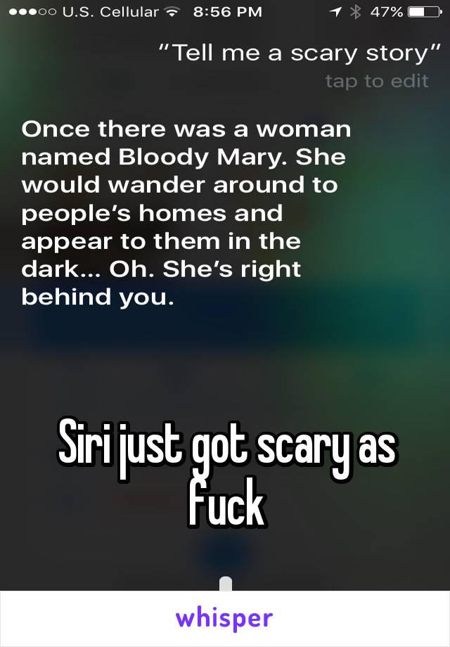 




Siri just got scary as fuck