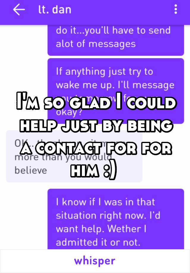 I'm so glad I could help just by being a contact for for him :) 