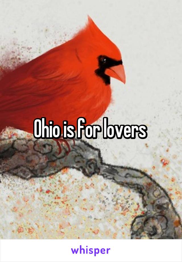 Ohio is for lovers 