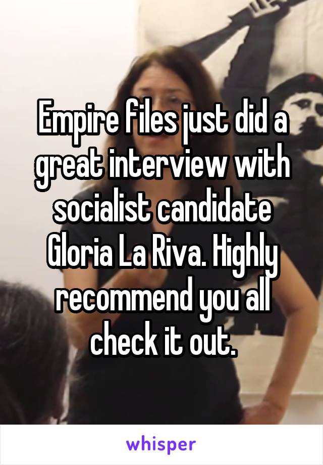 Empire files just did a great interview with socialist candidate Gloria La Riva. Highly recommend you all check it out.