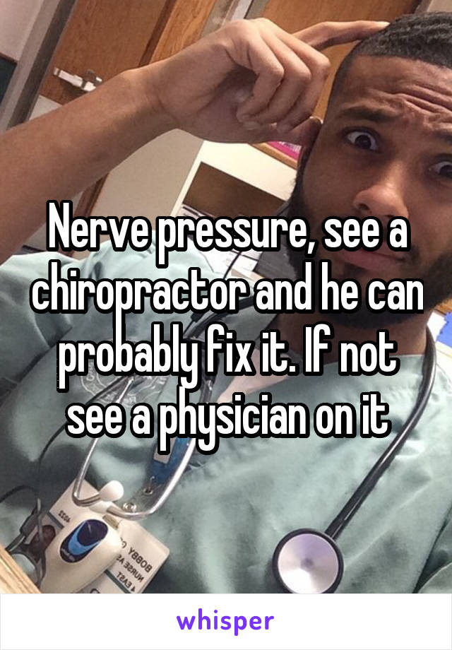 Nerve pressure, see a chiropractor and he can probably fix it. If not see a physician on it