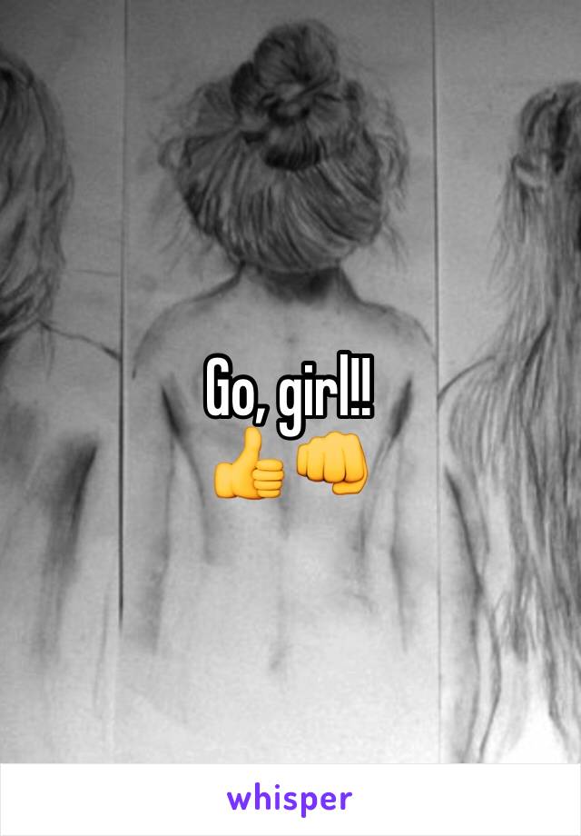 Go, girl!!
👍👊