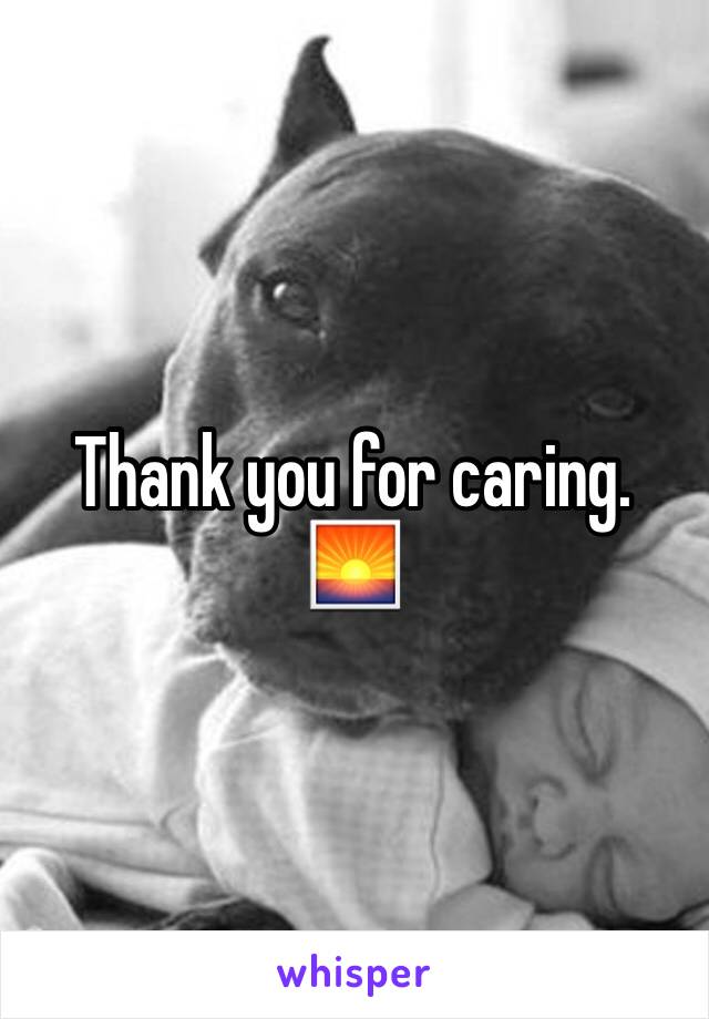 Thank you for caring.
🌅