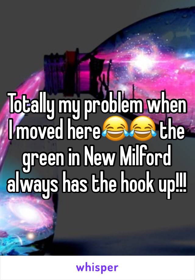 Totally my problem when I moved here😂😂 the green in New Milford always has the hook up!!!