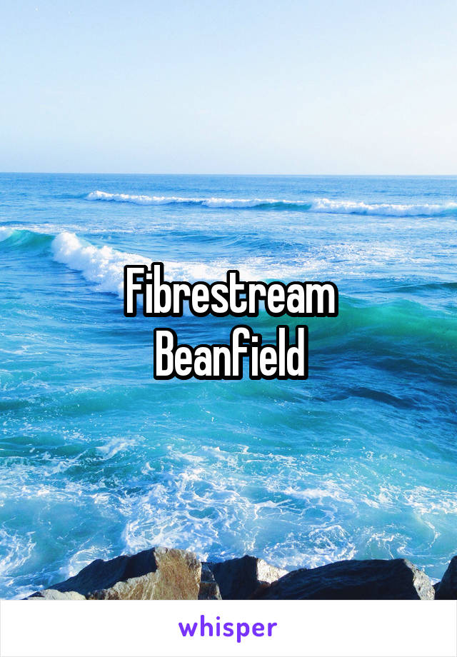 Fibrestream
Beanfield