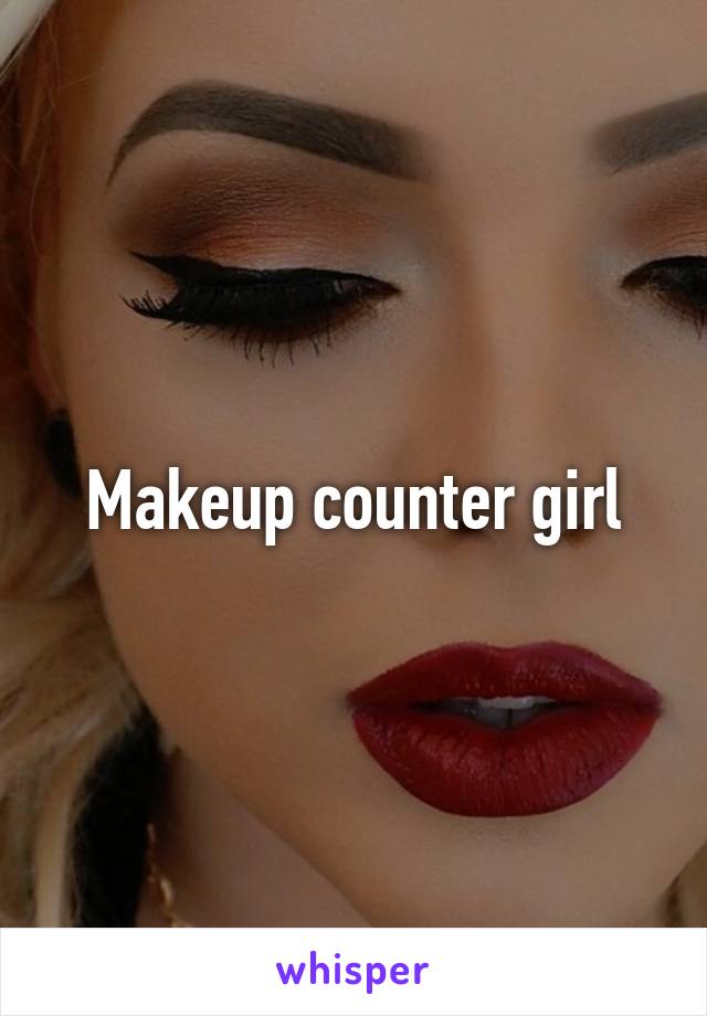 Makeup counter girl
