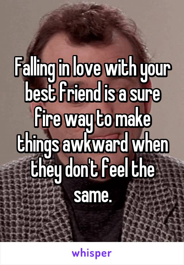 Falling in love with your best friend is a sure fire way to make things awkward when they don't feel the same.