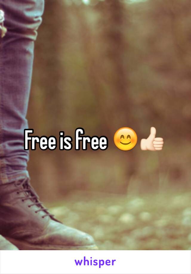 Free is free 😊👍🏻