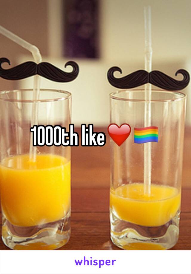 1000th like❤️🏳️‍🌈