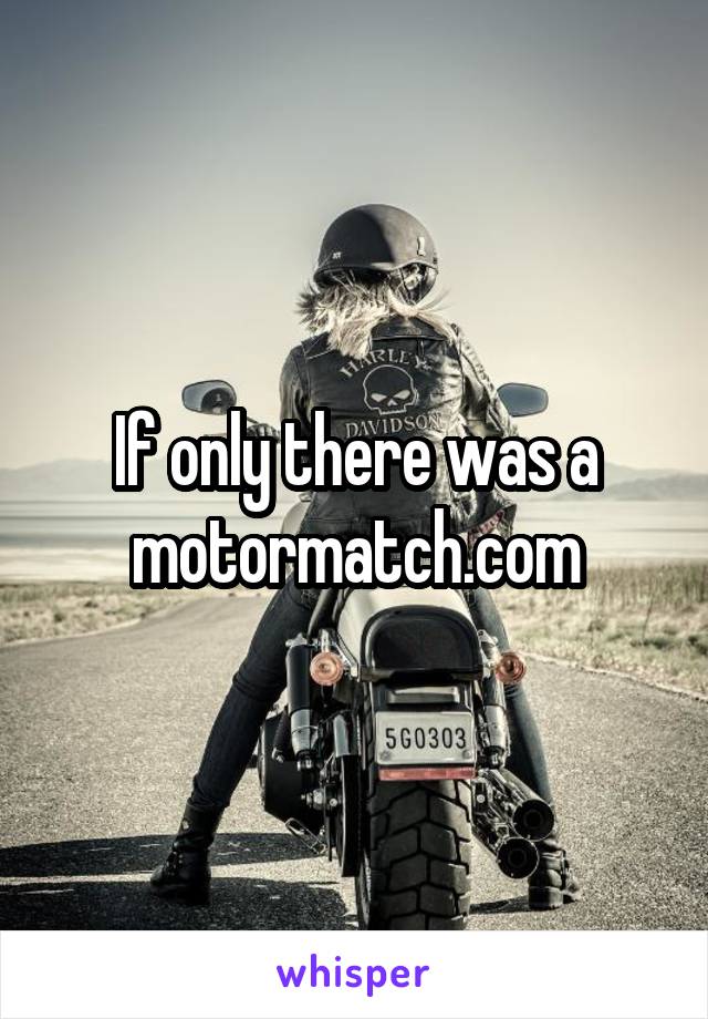 If only there was a motormatch.com
