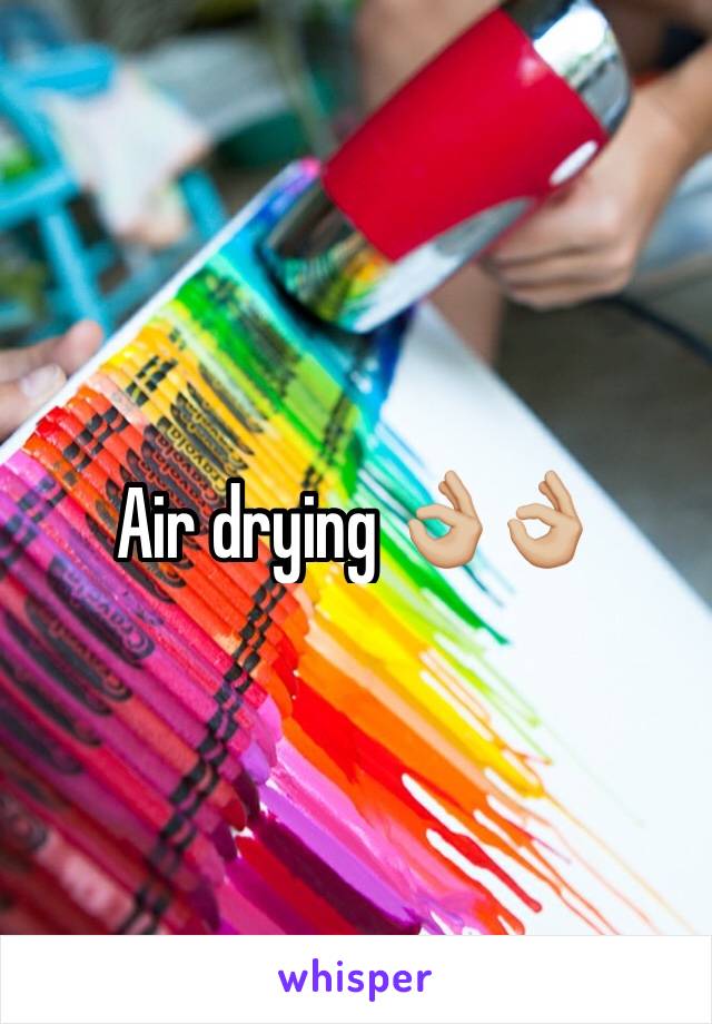 Air drying 👌🏼👌🏼