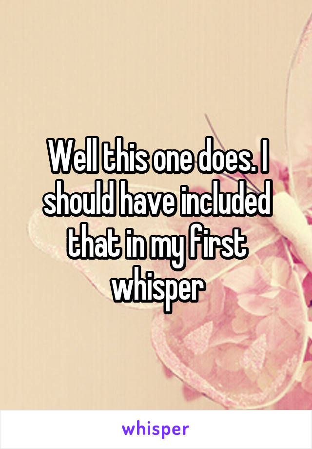 Well this one does. I should have included that in my first whisper