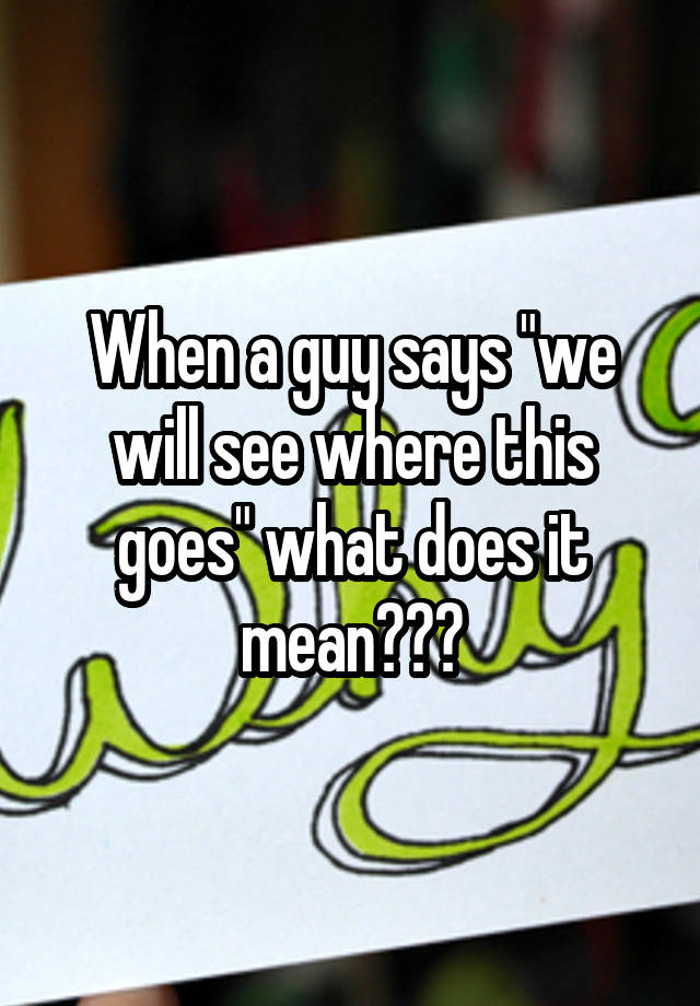 What Does It Mean When A Guy Says We Should Hang Out Sometime