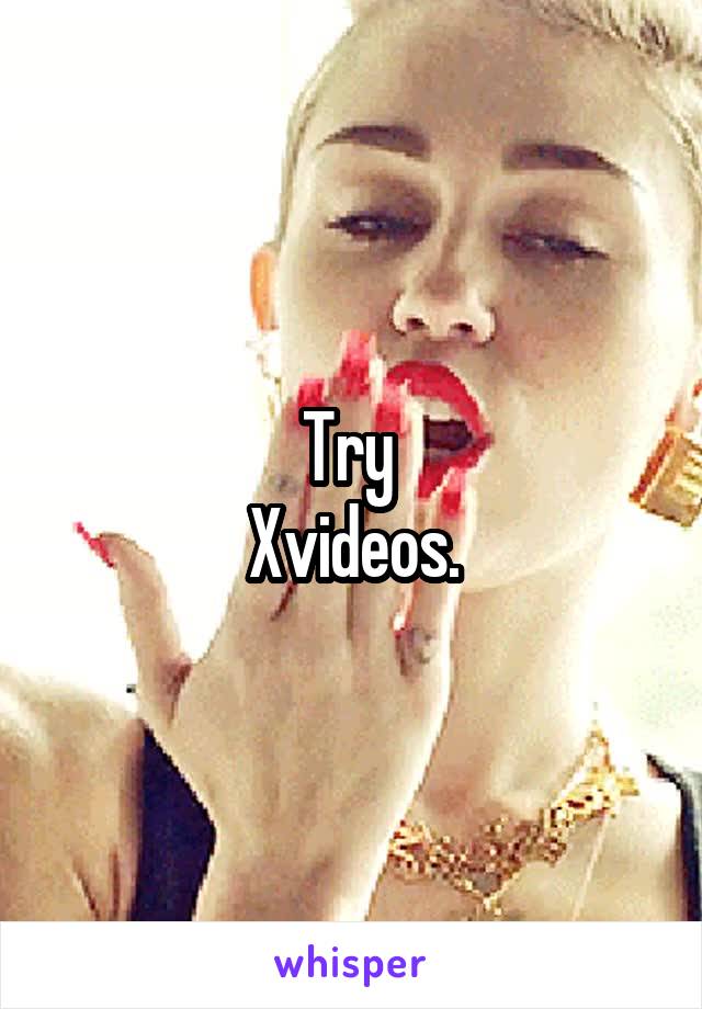 Try 
Xvideos.