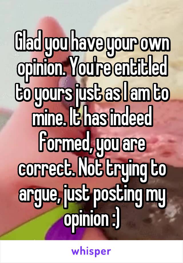 Glad you have your own opinion. You're entitled to yours just as I am to mine. It has indeed formed, you are correct. Not trying to argue, just posting my opinion :)