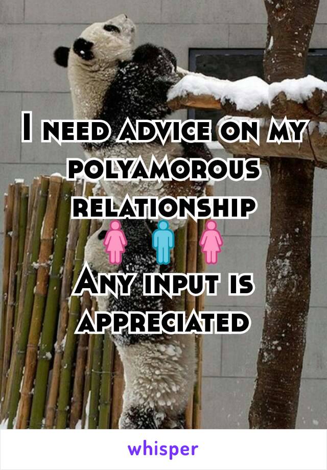 I need advice on my polyamorous relationship
🚺🚹🚺
Any input is appreciated