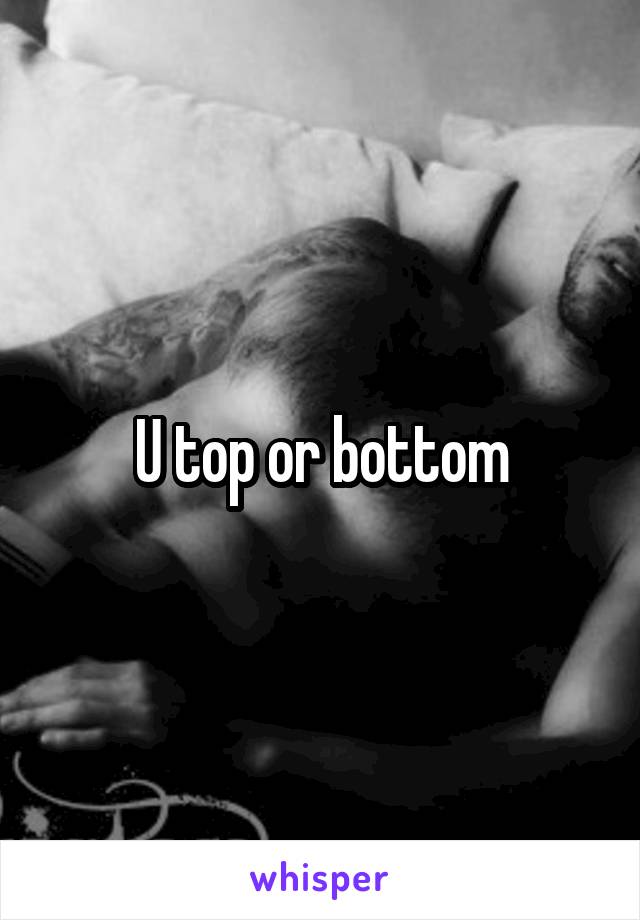 U top or bottom