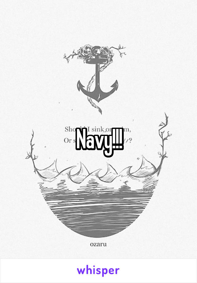 Navy!!!