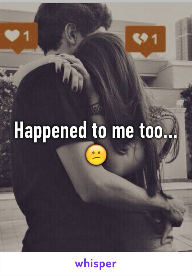 Happened to me too... 😕