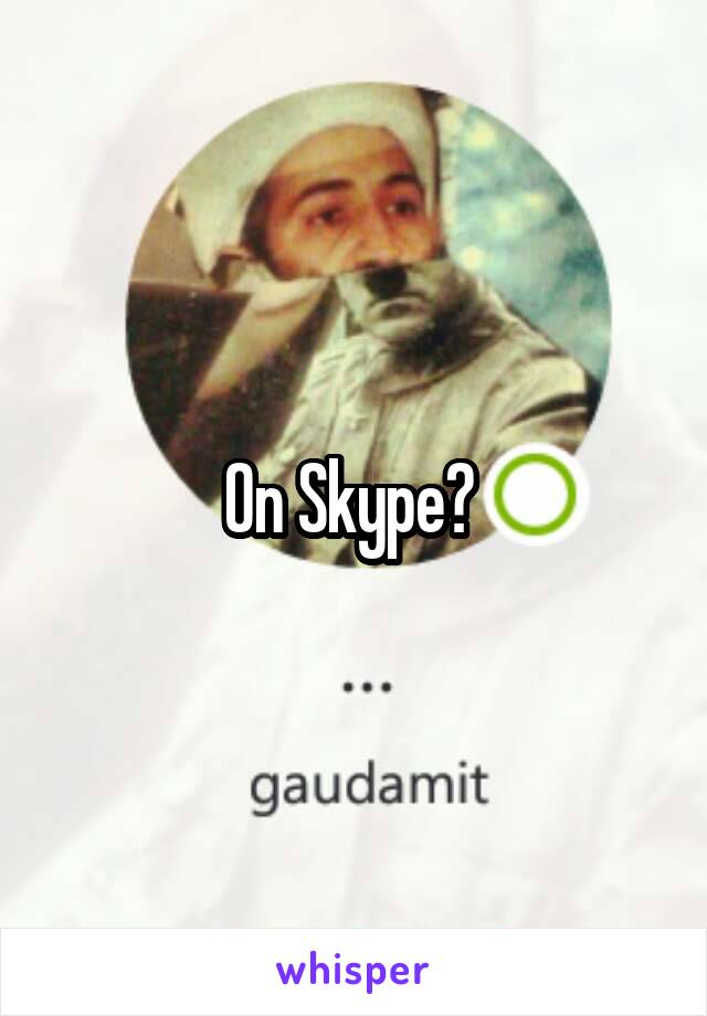 On Skype? 