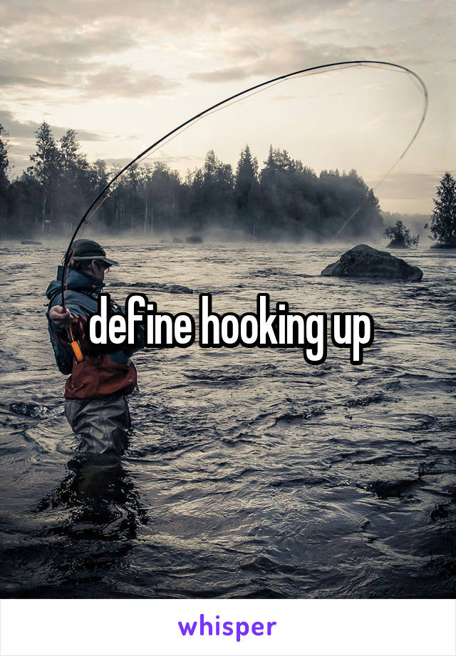 define hooking up