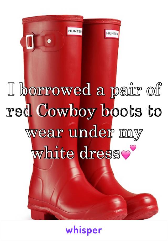 I borrowed a pair of red Cowboy boots to wear under my white dress💕