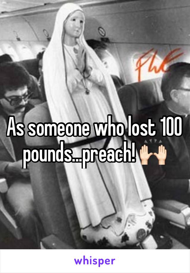 As someone who lost 100 pounds...preach! 🙌🏻