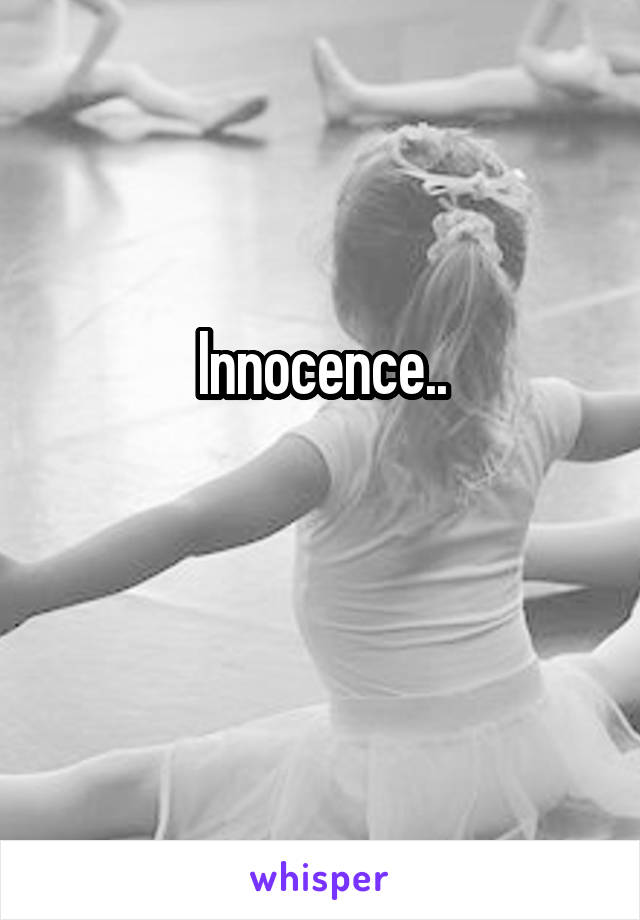 Innocence..

