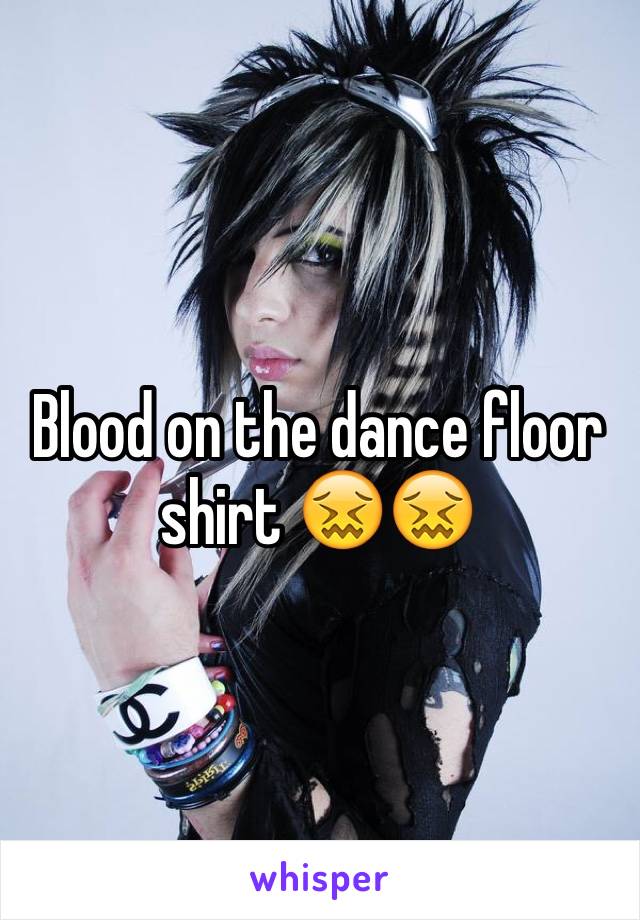 Blood on the dance floor shirt 😖😖