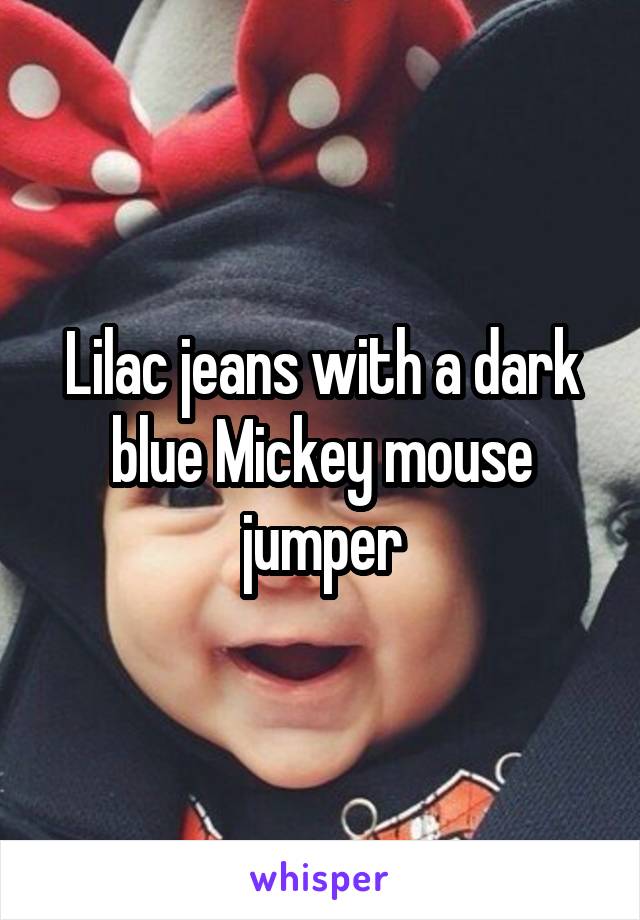 Lilac jeans with a dark blue Mickey mouse jumper