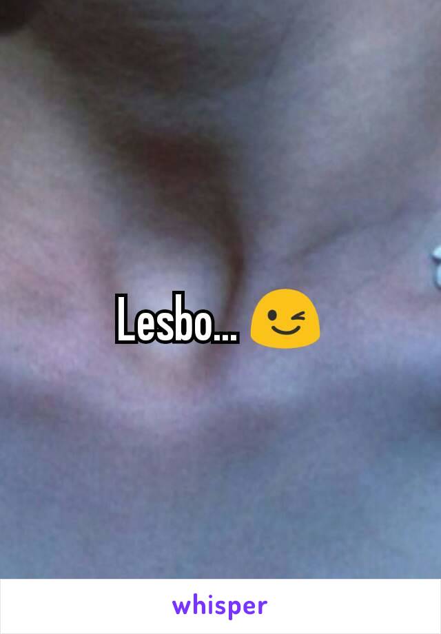 Lesbo... 😉