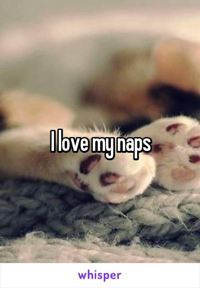I love my naps