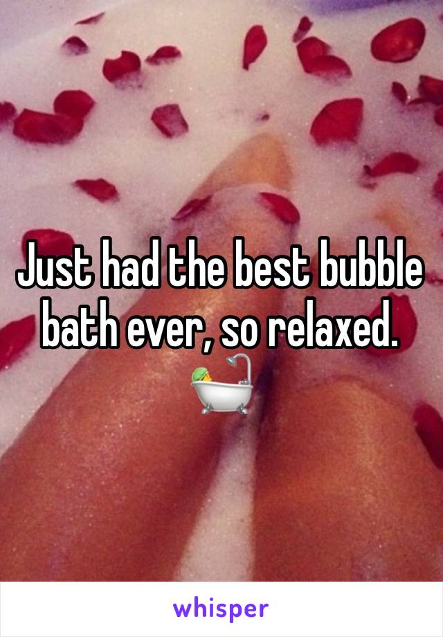 Just had the best bubble bath ever, so relaxed. 
🛀