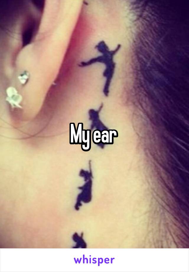 My ear 