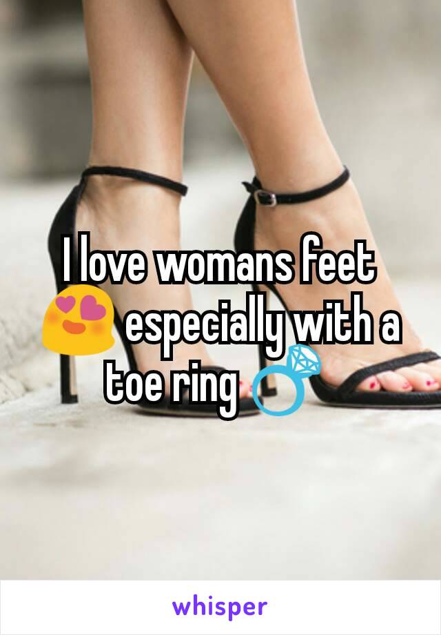 I love womans feet 😍 especially with a toe ring 💍 