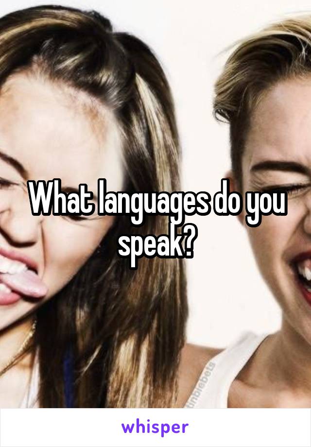 What languages do you speak?