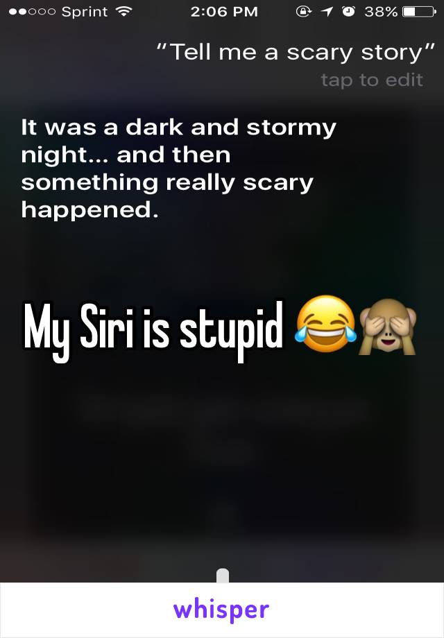 My Siri is stupid 😂🙈